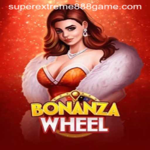 Exploring BonanzaWheel: The Exciting Thrills of Super Extreme888
