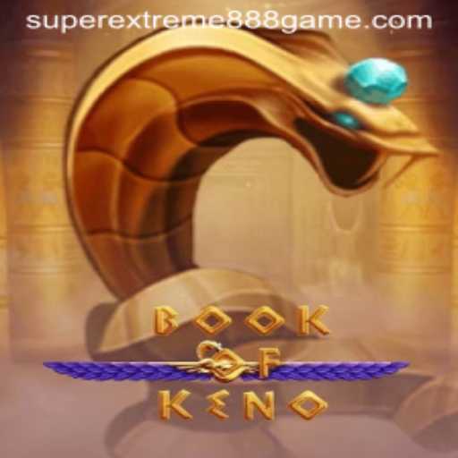 Exploring BookOfKeno: The Ultimate Gaming Experience with Super Extreme888