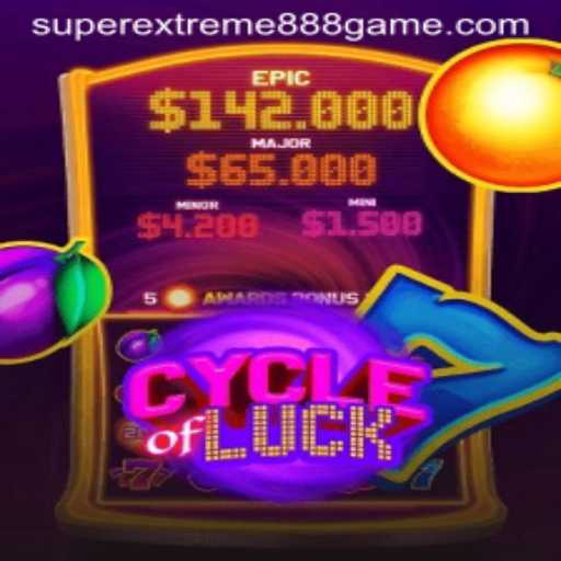 Exploring the Thrills of CycleofLuck and the Excitement of Super Extreme888