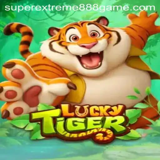 LuckyTiger: Embark on a Thrilling Adventure with Super Extreme888